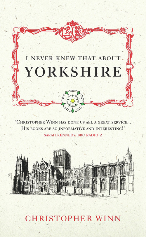 I Never Knew That About Yorkshire by Christopher Winn, 9780091933135