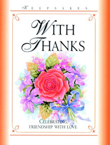 With Thanks (Celebrating Friendship with Love) by Frances Grant, 9780745944401
