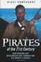 Pirates of the 21st Century (How Modern-Day Buccaneers are Terrorising the World's Oceans) by Nigel Cawthorne, 9781843582557