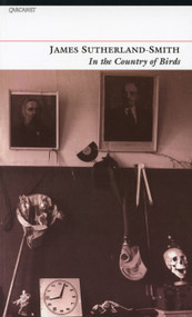In the Country of Birds by James Sutherland-Smith, 9781857546415