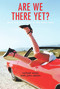 Are We There Yet? (Rach and Jules Take to the Open Road) by Rachael Weiss, Julie Adams, 9781741143775