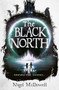 The Black North by Nigel McDowell, 9781471400674