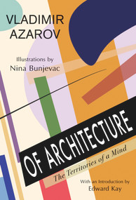 Of Architecture (The Territories of a Mind) by Vladimir Azarov, Nina Bunjevac, Edward Kay, 9781550965599