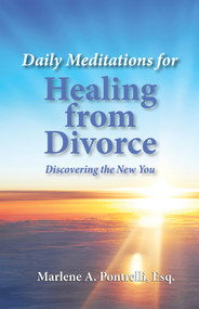 Daily Meditations for Healing from Divorce (Discovering the New You) by Marlene A Pontrelli, 9781943886012