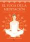 El yoga de la meditación (Serena la mente y despierta tu espíritu interior) (Spanish Edition) by Stephen Sturgess, 9788499884226