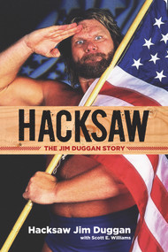 Hacksaw (The Jim Duggan Story) by Hacksaw Jim Duggan, Scott Williams, 9781629373911