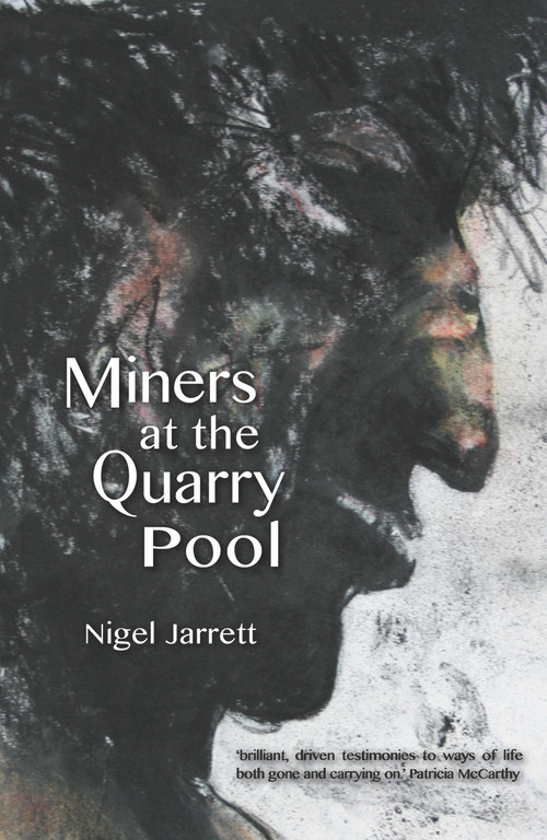 Miners at the Quarry Pool by Nigel Jarrett, 9781909844063