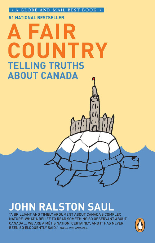 A Fair Country (Telling Truths About Canada) by John Ralston Saul, 9780143168423