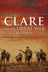 Clare and the Great War by Joe Power, 9781845888725