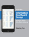 Information Dashboard Design (Displaying Data for At-a-Glance Monitoring) by Stephen Few, 9781938377006