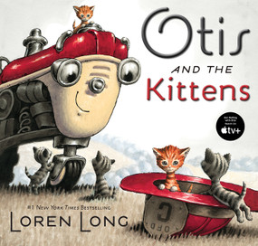 Otis and The Kittens by Loren Long, Loren Long, 9780399163982
