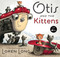 Otis and The Kittens by Loren Long, Loren Long, 9780399163982