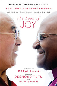 The Book of Joy (Lasting Happiness in a Changing World) - 9780399185045 by Dalai Lama, Desmond Tutu, Douglas Carlton Abrams, 9780399185045