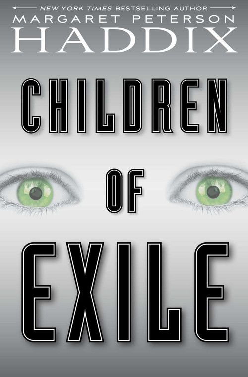 Children of Exile by Margaret Peterson Haddix, 9781442450035