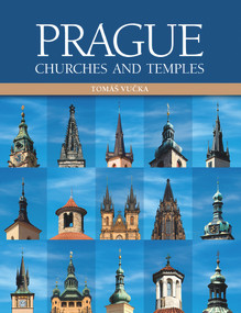 Prague Churches and Temples by Tomas Vucka, 9788073918002