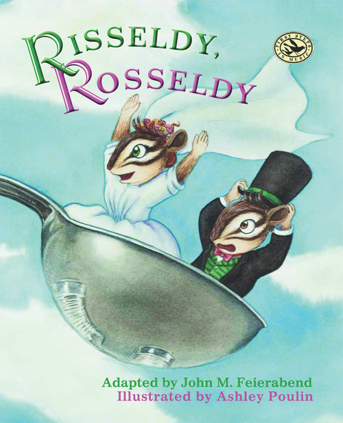 Risseldy, Rosseldy by John M. Feierabend, Ashley Poulin, 9781579999025