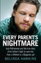 Every Parent's Nightmare (Jock Palfreeman and the True Story of His Father's Fight to Save Him from a Lifetime in a Bulgarian Jail) by Belinda Hawkins, 9781743318829
