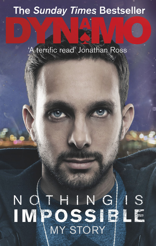 Nothing Is Impossible (My Story) by Dynamo, 9780091948924