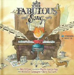 The Fabulous Song by Don Gillmor, Michelle Campagne, Davy Gallant, Marie-Louise Gay, 9782923163178