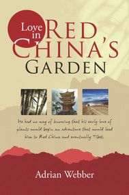 Love in Red China's Garden by Adrian Webber, 9780709093886