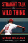 Straight Talk from Wild Thing by Mitch Williams, Darrell Berger, John Kruk, 9781600783067