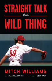 Straight Talk from Wild Thing by Mitch Williams, Darrell Berger, John Kruk, 9781600783067