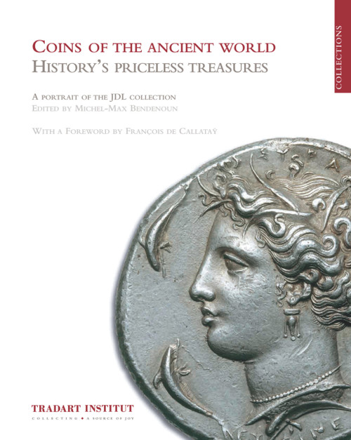 Coins of the Ancient World (History's Priceless Treasures) by Michel-Max Bendenoun, 9782970007159