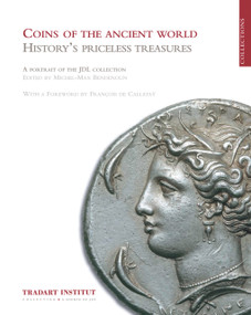 Coins of the Ancient World (History's Priceless Treasures) by Michel-Max Bendenoun, 9782970007159