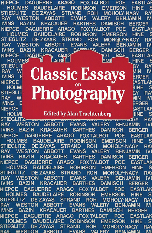 Classic Essays on Photography by Alan Trachtenberg, 9780918172082