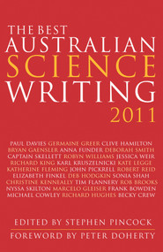 The Best Australian Science Writing 2011 by Stephen Pincock, Peter Doherty, 9781742233000