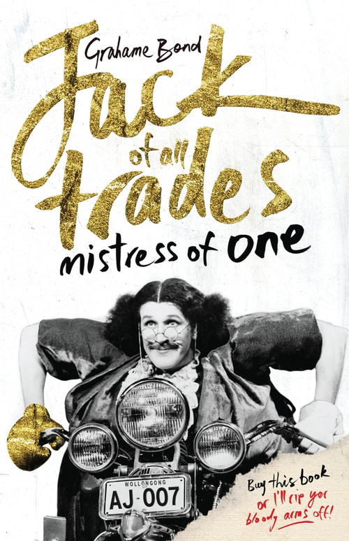 Jack of All Trades, Mistress of One by Grahame Bond, 9781742233123