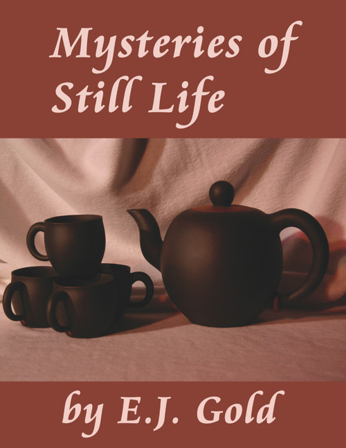 Mysteries of Still Life by E. J. Gold, 9780895562531