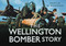 The Wellington Bomber Story by Martin W. Bowman, 9780752461939