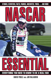NASCAR Essential (Everything You Need to Know to Be a Real Fan!) by David Poole, Jim McLaurin, 9781572439559
