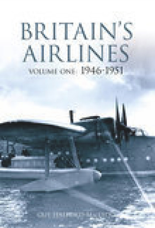 Britain's Airlines Volume One (1946-1951) by Guy Halford-Macleod, 9780752436968