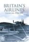 Britain's Airlines Volume One (1946-1951) by Guy Halford-Macleod, 9780752436968