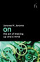 On the Art of Making Up One's Mind by Jerome K. Jerome, Joseph Connolly, 9781843916079