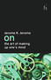 On the Art of Making Up One's Mind by Jerome K. Jerome, Joseph Connolly, 9781843916079