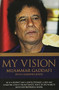 My Vision by Muammar Gaddafi, Edmond Jouve, 9781844541294