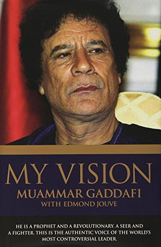 My Vision by Muammar Gaddafi, Edmond Jouve, 9781844541294