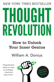 Thought Revolution - Updated with New Stories (How to Unlock Your Inner Genius) by William A. Donius, 9781501126451