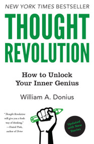 Thought Revolution - Updated with New Stories (How to Unlock Your Inner Genius) by William A. Donius, 9781501126451