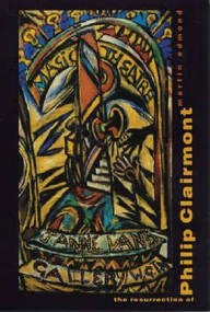 The Resurrection of Philip Clairmont by Martin Edmond, 9781869401955