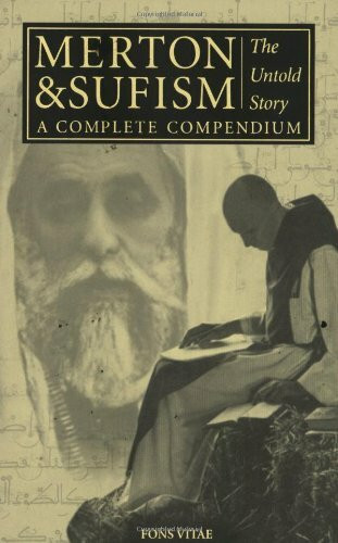 Merton & Sufism (The Untold Story: A Complete Compendium) by Rob Baker, Gray Henry, Seyyed Hossein Nasr, William C. Chittick, 9781887752077