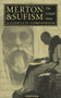 Merton & Sufism (The Untold Story: A Complete Compendium) by Rob Baker, Gray Henry, Seyyed Hossein Nasr, William C. Chittick, 9781887752077