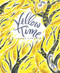 Yellow Time by Lauren Stringer, Lauren Stringer, 9781481431569