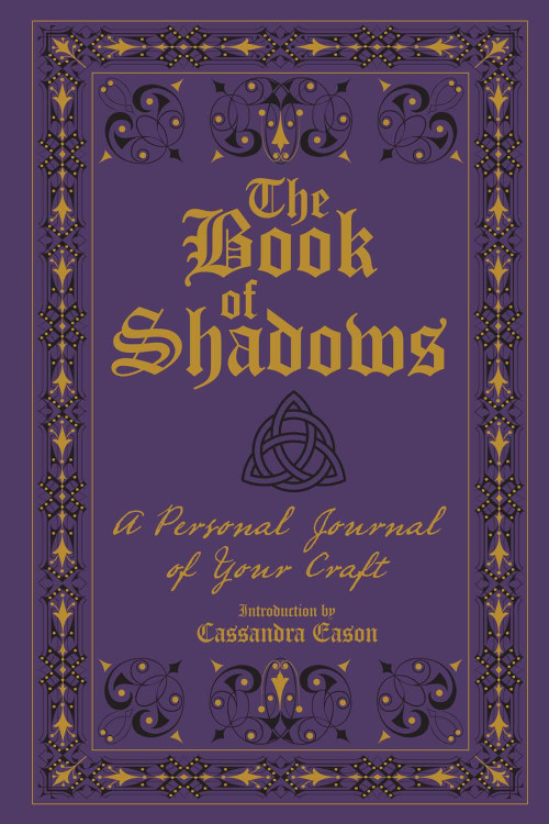 The Book of Shadows (A Personal Journal of Your Craft) by Cassandra Eason, 9781454921332