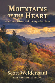 Mountains of the Heart (A Natural History of the Appalachians) by Scott Weidensaul, 9781938486883