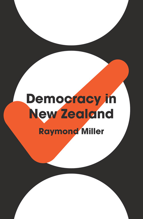 Democracy in New Zealand by Raymond Miller, 9781869408350