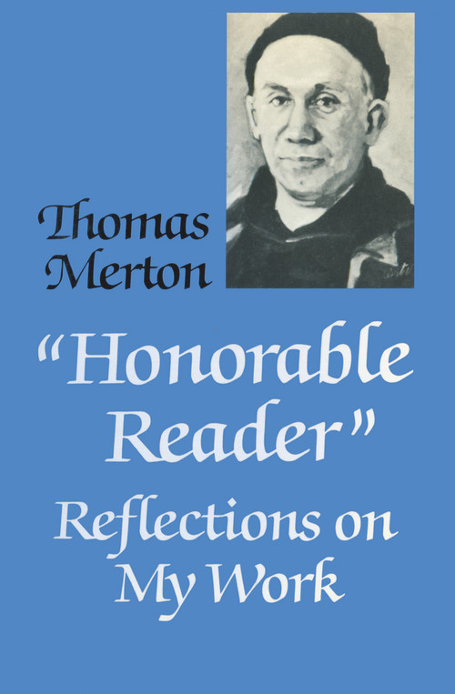 Honorable Reader (Reflections on My Work) by Thomas Merton, 9780824511258